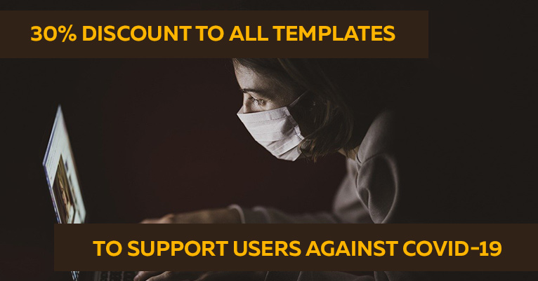 30% Discount to all Templates to Support Users Against COVID-19