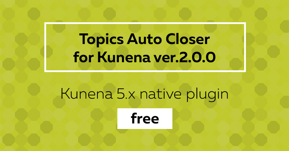 Topics Auto Closer ver. 2.0.0: compatible to Kunena 5 and free now